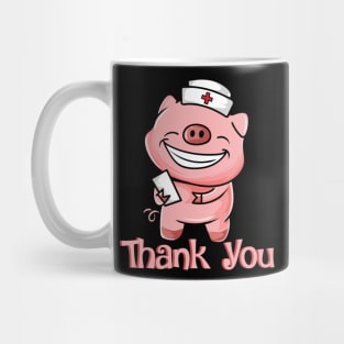 Cute Piggy Nurse - Thank you Nurses Mug